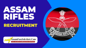 Assam Rifles Recruitment 2025