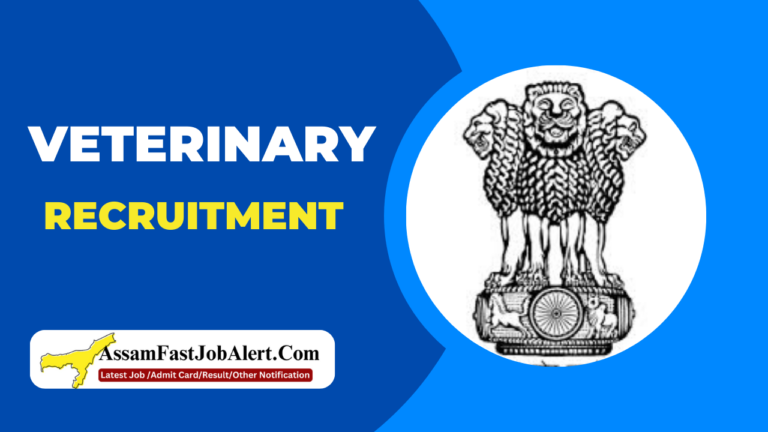 Assam Veterinary Recruitment 2025